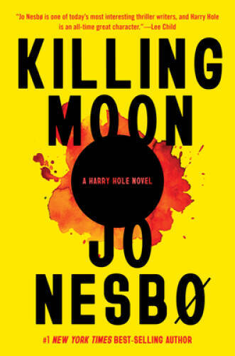 Killing Moon: A Harry Hole Novel (13) (Harry Hole Series) – VERY GOOD