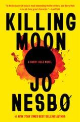Killing Moon: A Harry Hole Novel (13) (Harry Hole Series) – VERY GOOD