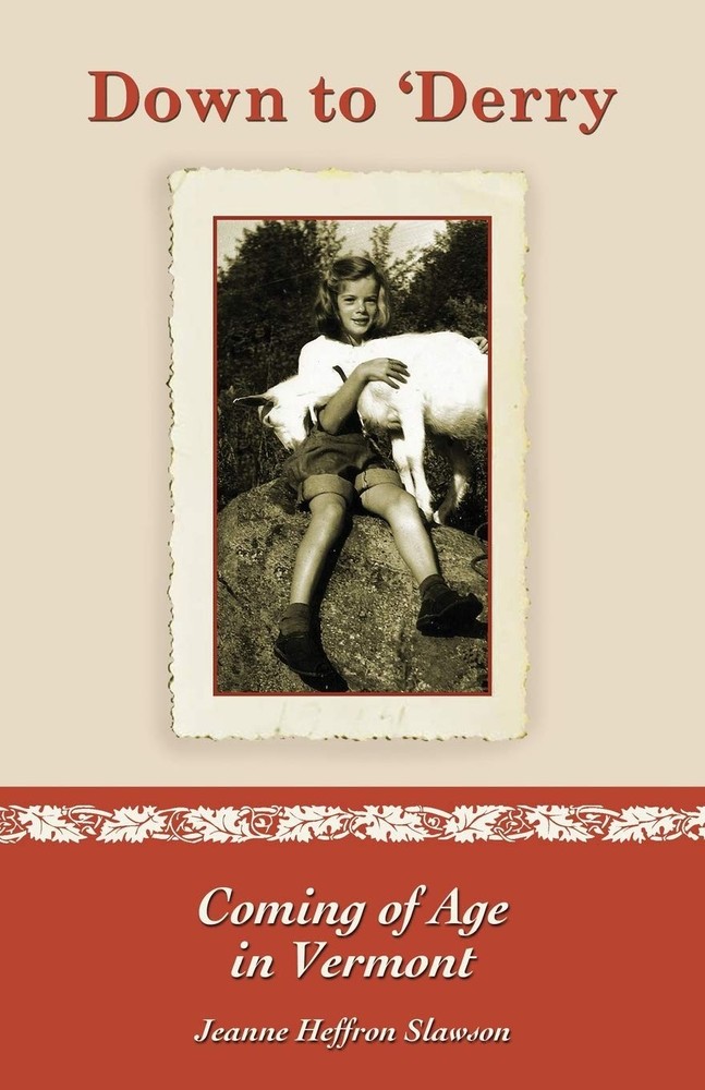 Down to ‘Derry: Coming of Age in Vermont – Slawson, Jeanne Heffron – Good – …