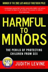 Harmful to Minors: The Perils of Protecting Children from Sex – VERY GOOD