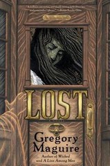 Lost: A Novel – Paperback By Maguire, Gregory – GOOD
