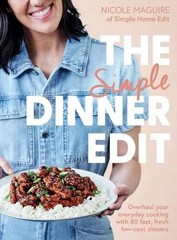 The Simple Dinner Edit: Overhaul your – Paperback, by Maguire Nicole – Very Good