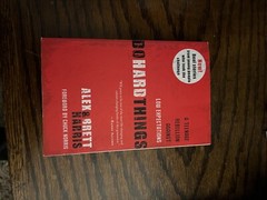 Do Hard Things : A Teenage Rebellion Against Low Expectations by Brett Harris