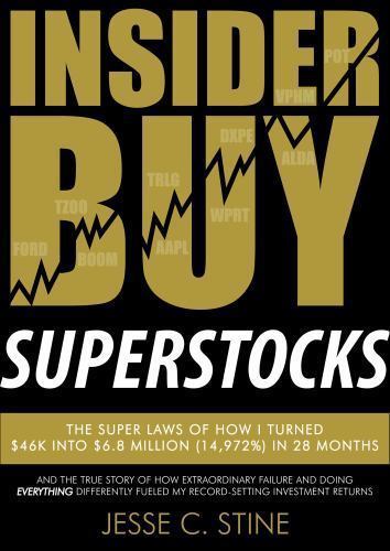 Insider Buy Superstocks: The Super Laws of How I Turned $46K into $6.8 Million (