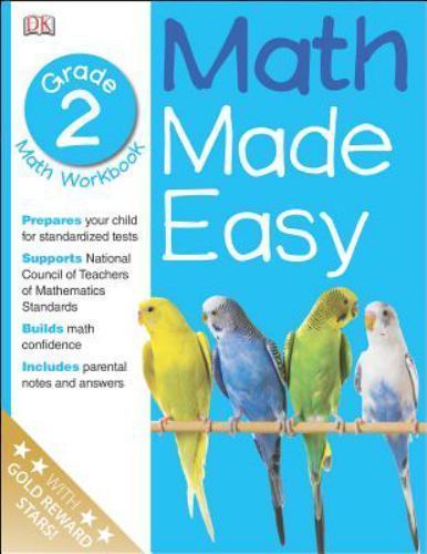 Math Made Easy: Second Grade Workbook; Math Made Easy- paperback, DK, 0789457288