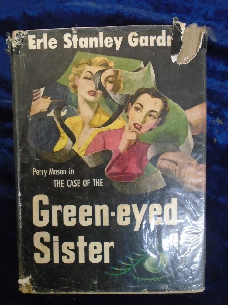 GREEN-EYED SISTER by ERLE STANLEY GARDNER – WALTER J BLACK 1953 – Hardback D/W