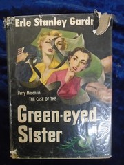 GREEN-EYED SISTER by ERLE STANLEY GARDNER – WALTER J BLACK 1953 – Hardback D/W