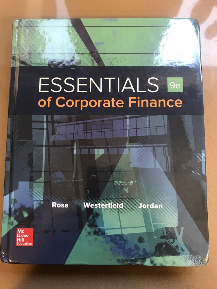 Essentials of Corporate Finance by Bradford D. Jordan, Stephen A. Ross and…