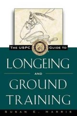 The USPC Guide to Longeing and Ground Training (Howell Equestrian L – GOOD