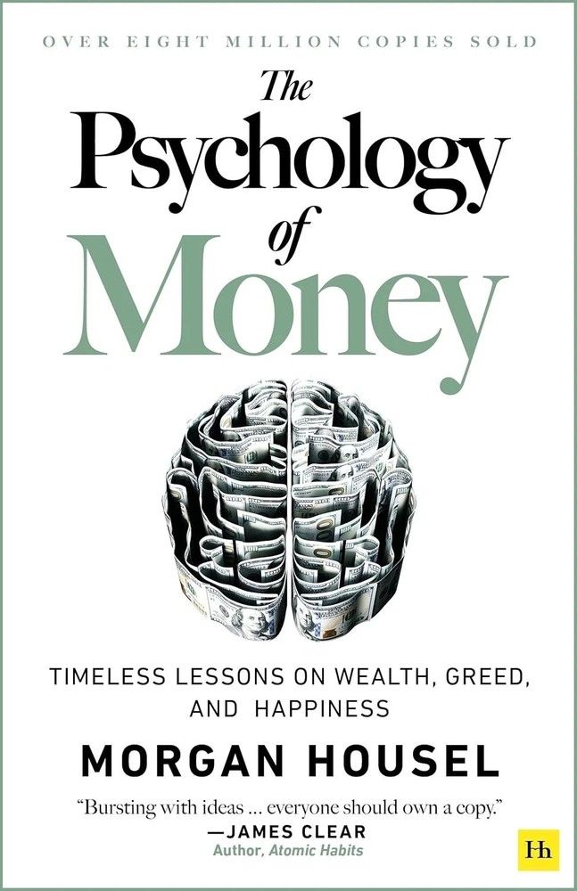 The Psychology of Money – Timeless Lessons on Wealth, Greed,Happiness,Paperback