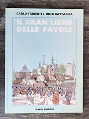 Dino Battaglia e Carlo Triberti – IL GRAN LIBRO DELLE FAVOLE – Ivaldi 1987