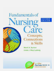 Fundamentals of Nursing Care| 2nd Edition | Burton & Ludwig | F.A. Davis