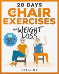 Ottie Oz 28 Days of Chair Exercises For Weight Loss (Paperback) (UK IMPORT)