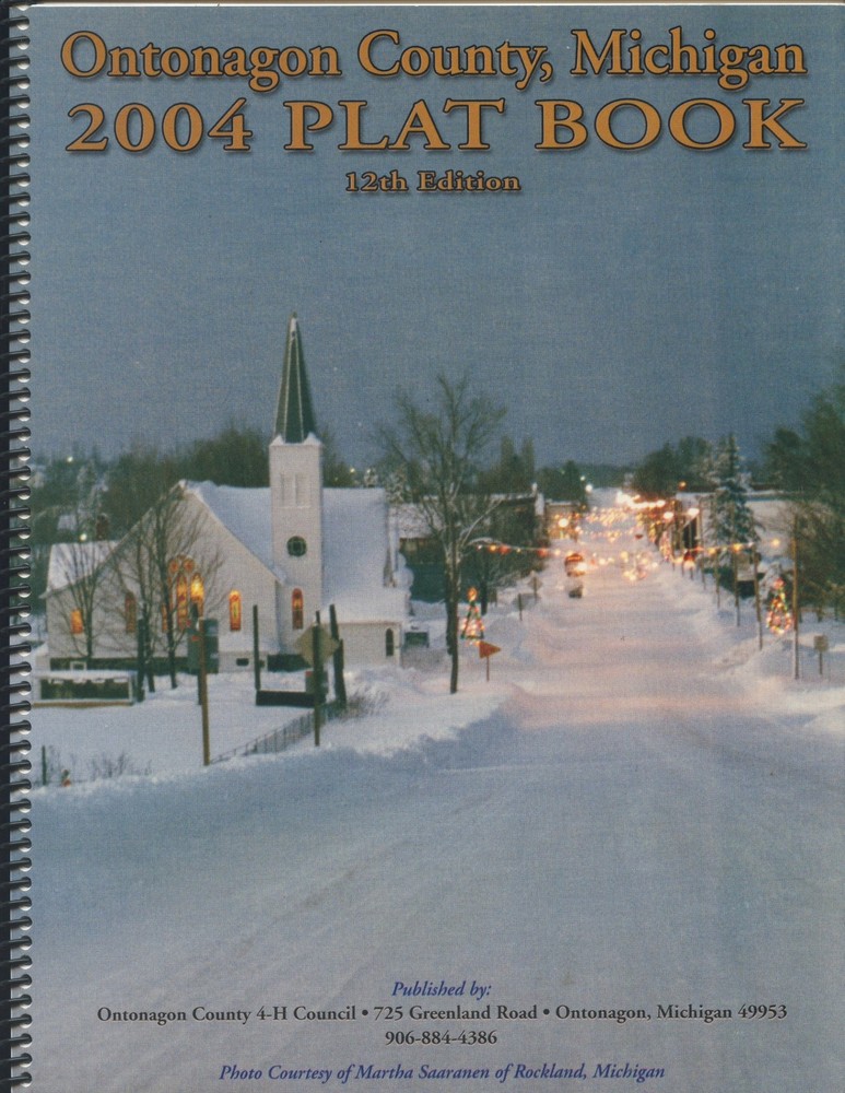 2004 ONTONAGON COUNTY, MICHIGAN “PLAT BOOK” (64 PAGES, TOWNSHIP MAPS, NICE)