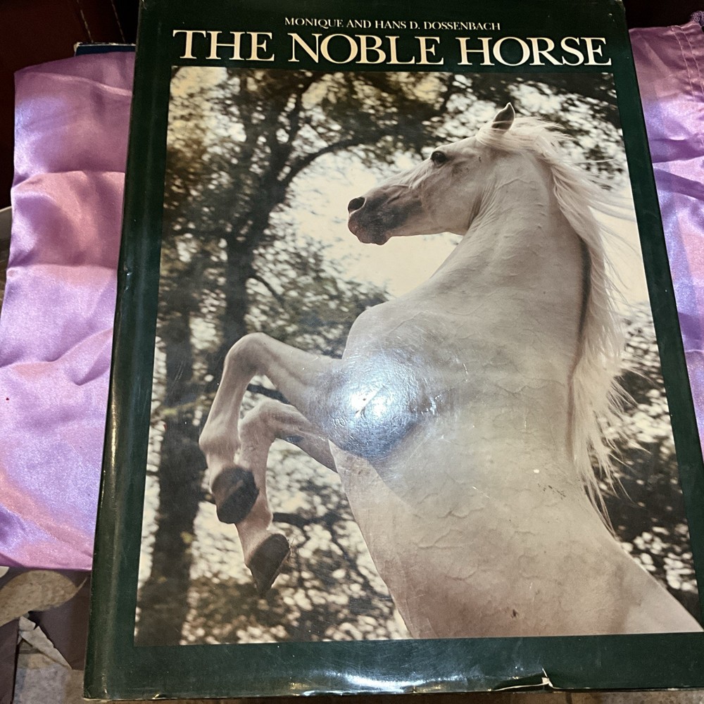 The Noble Horse by Monique and Hans Dossenbach (HCDJ, 1983) Dust Jacket Damaged