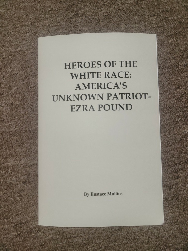 Heroes Of The White Race: America’s Unknown Patriot – Ezra Pound Booklet