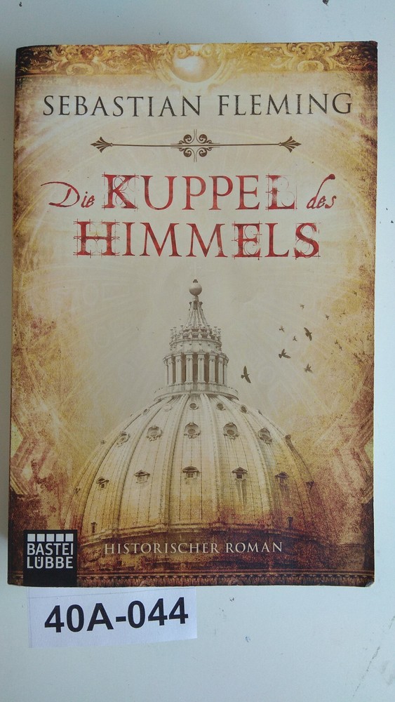 Die kuppel des himmels – S.Fleming – Ed.Bastei Lubbe – 2010