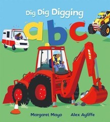 Dig Dig Digging ABC – 9781627795166, hardcover, Margaret Mayo