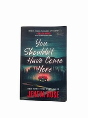 You Shouldn’t Have Come Here by Jeneva Rose Paperback Thriller Domestic Novel