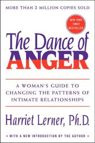 The Dance of Anger: A Woman’s Guide to Changing the Patterns of Intimate – GOOD