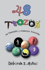 48 trozos de fantasa y ciencia ficcin by D?borah F. Mu?oz (Spanish) Paperback Bo