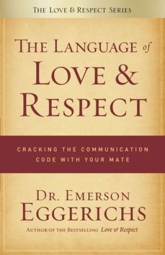 The Language of Love and Respect: Cracking the Communication Code wi – VERY GOOD