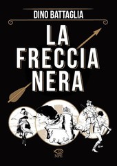 Danilo Forina Dino Battaglia La freccia nera (Hardback)