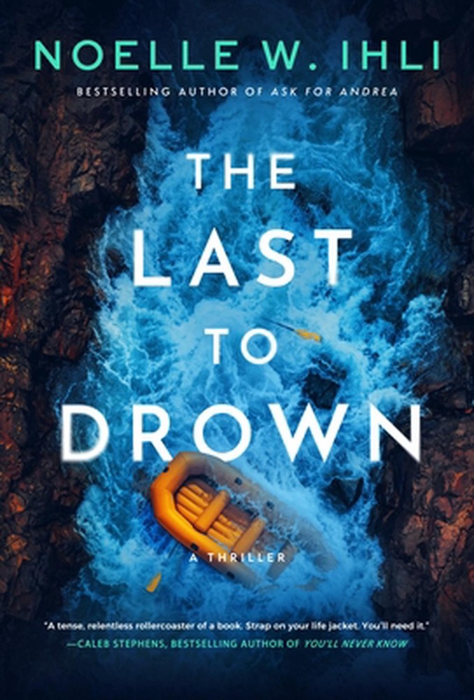 The Last to Drown by Noelle West Ihli Paperback Book