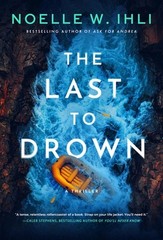 The Last to Drown by Noelle West Ihli Paperback Book