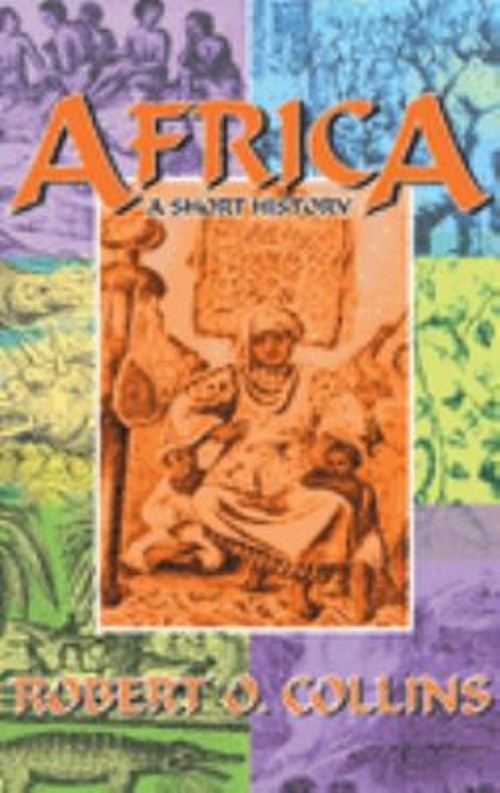 Africa : A Short History Hardcover Robert O. Collins