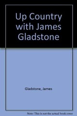 Up Country with James Gladstone by Gladstone, James Hardback Book The Fast Free