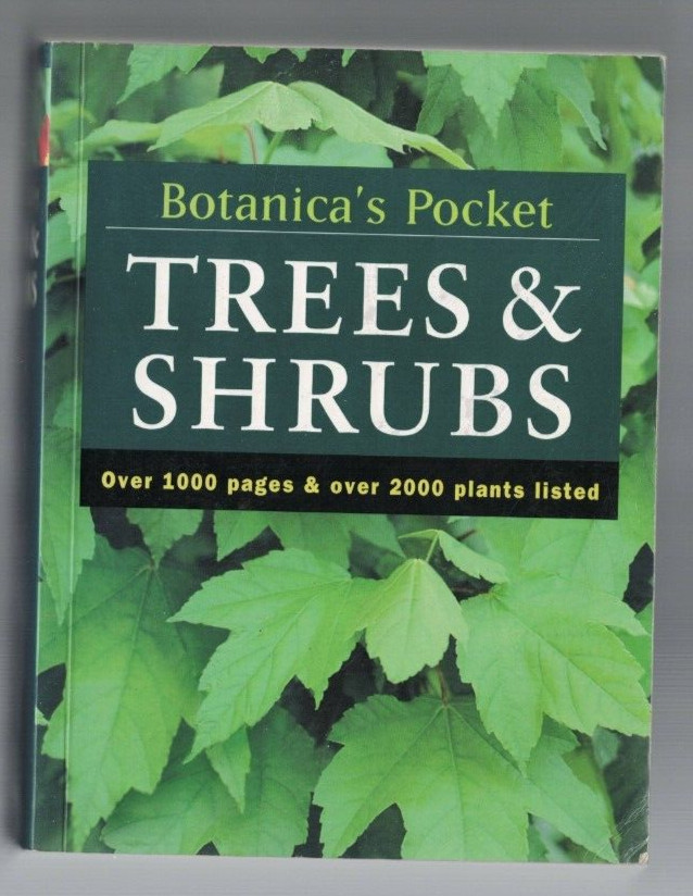 GARDENING ,BOTANICA’S POCKET TREES & SHRUBS , 1008 PAGES , ILLUSTRATED