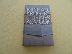 Die Turiner Komödie – Michael Krüger – gebundene Ausgabe – guter Zustand