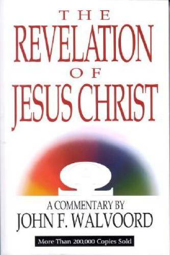 The Revelation of Jesus Christ – Paperback By John F. Walvoord – GOOD