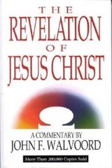 The Revelation of Jesus Christ – Paperback By John F. Walvoord – GOOD