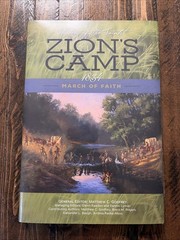 A History of the Saints: Zion’s Camp 1834 March of Faith 1st HCDJ Like New!