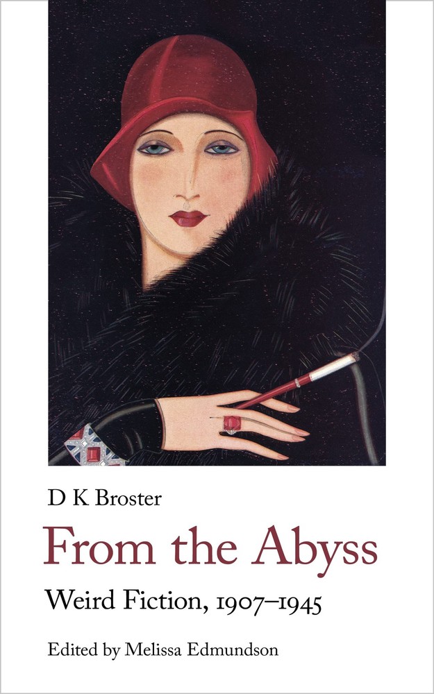 From the Abyss: Weird Fiction, 1907-1940 (Handheld Weirds, 6)