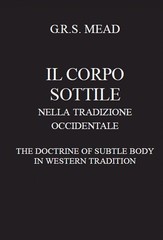 G. R. S. Mead Il corpo sottile nella tradizione occidentale (Paperback)