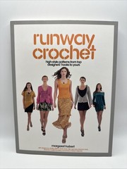 Runway Crochet : High-Style Patterns… by Hubert (Paperback, 2013, UNMARKED!)