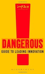 Dangerous Guide to Leading Innovation: How You Can Turn Your Tea
