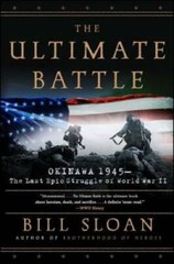 The Ultimate Battle: Okinawa 1945–The Last Epic Struggle of World War II – GOOD