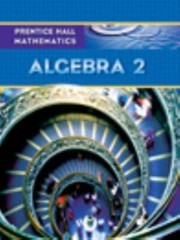 Prentice Hall Mathematics, Algebra 2 by Prentice-Hall Staff (2005, Hardcover)