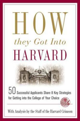How They Got into Harvard: 50 Successful Applicants Share 8 Key Stra – VERY GOOD