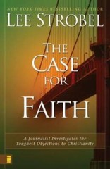 The Case for Faith: A Journalist Investigates the Toughest Objections to – GOOD