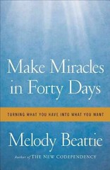 Make Miracles in Forty Days: – Hardcover, by Beattie Melody – Very Good u