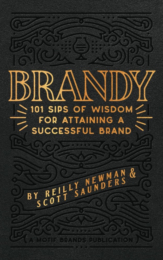 Brandy: 101 Sips of Wisdom For Attaining A Successful Brand (Brand Building …