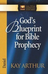 God’s Blueprint for Bible Prophecy: Daniel by Kay Arthur: New