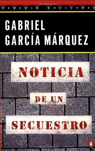 Noticia de un secuestro – Paperback, by Garcia Marquez Gabriel – Very Good