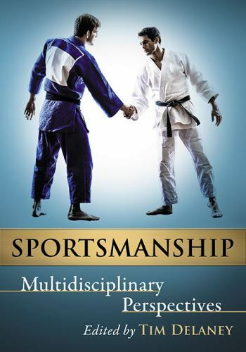 Sportsmanship: Multidisciplinary Perspective- 078649803X, paperback, Tim Delaney