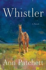 Whistler by Ann Patchett: New